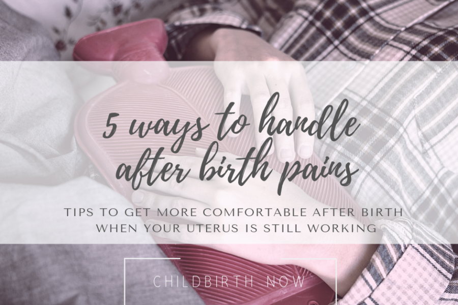 How to Handle After Birth Pains﻿